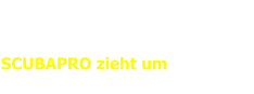 Pressemitteilung SCUBAPRO vom 16.07.2018 SCUBAPRO zieht um